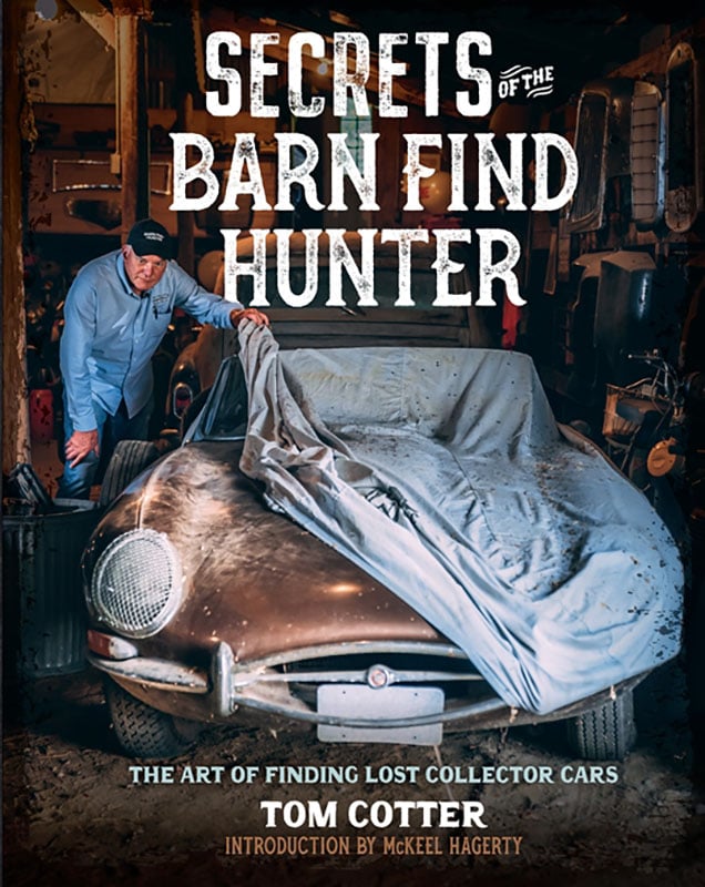 Barn Find Hunter, Tom Cotter Reveals His Secrets In New Book
